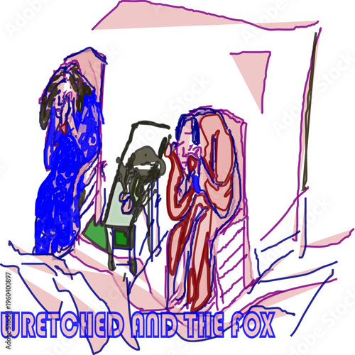 WRETCHED AND THE FOX