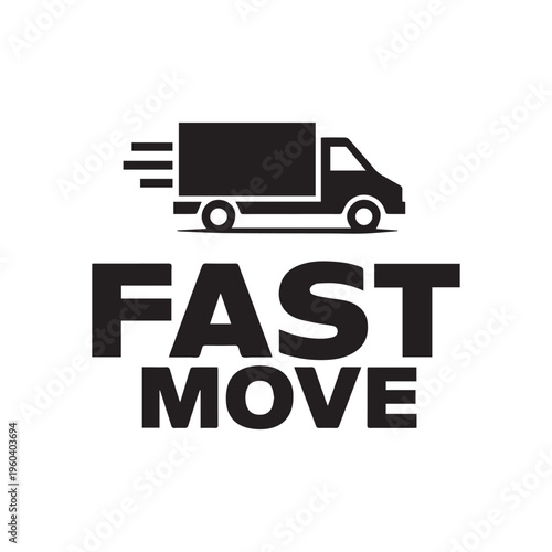 Fast Move Truck Logo For Express Delivery And Relocation Services
