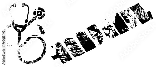Grunge style medical symbol featuring stethoscope and, distressed typography, healthcare, black and white vector design, medical theme.