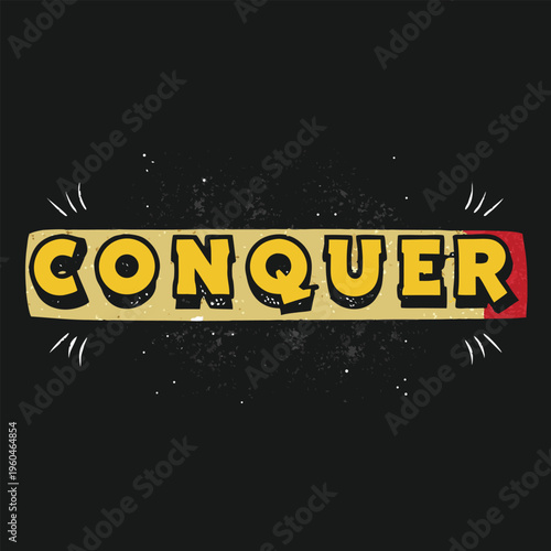 Motivational word Conquer on dark background