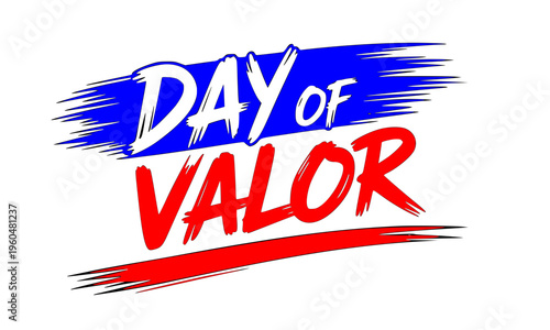 Day of Valor bold brush stroke text banner in red, white, and blue — patriotic Philippine Araw ng Kagitingan holiday celebration design for national commemoration and tribute concepts
