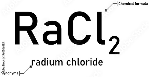 Radium chloride chemical formula with callout titles