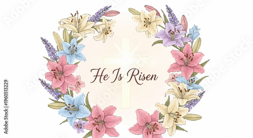 Easter floral wreath with 'he is risen' text pastel colored flowers and leaves on white background spring religious symbol