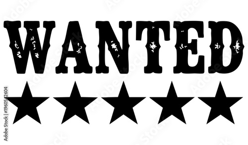 Wanted Poster Graphic with Stars and Distressed Western Style Font