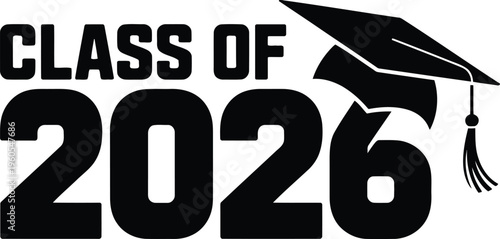Bold black text displaying Class of 2026 prominently with a graduation cap on the number six