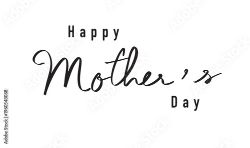 Happy mother's day text font calligraphy hand written lettering script black color object icon happy mother's day motherhood love may month female woman girl present family holiday happy mother's day 