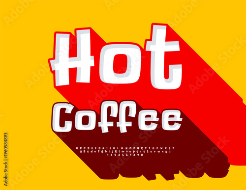 Vector Funny sign Hot Coffee. Abstract Creative Font with big Shadow. Bright Comic style Alphabet Letters and Numbers set.