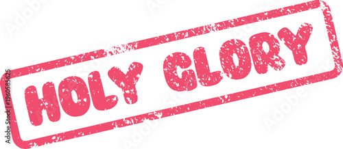 A vibrant red grunge Holy Glory stamp symbol for religious or spiritual triumph and reverence