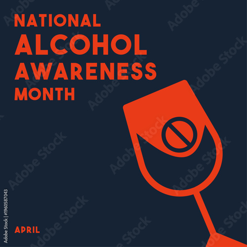 National Alcohol Awareness Month. April.