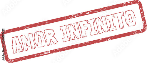 Aged Red Stamp Impression with Amor Infinito Message for Unlimited Romantic Feelings