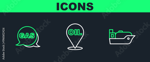 Set line Oil tanker ship, Location and gas station and Refill petrol fuel location icon. Vector