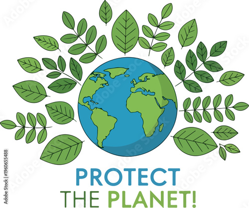 Protect our planet Earth with lush green leaves surrounding the globe, emphasizing environmental conservation and a sustainable future for all life