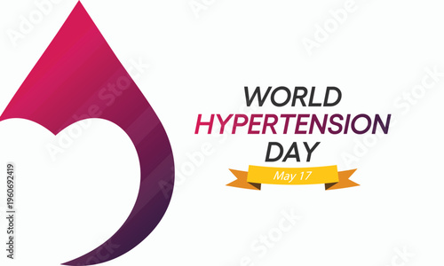 World Hypertension day is observed every year on May 17th. High blood pressure, also called hypertension, is blood pressure that is higher than normal. Vector illustration.