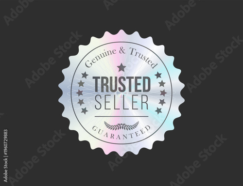 Holographic Trusted Seller Vector Badge, Authenticity Guarantee Label Design stock illustration