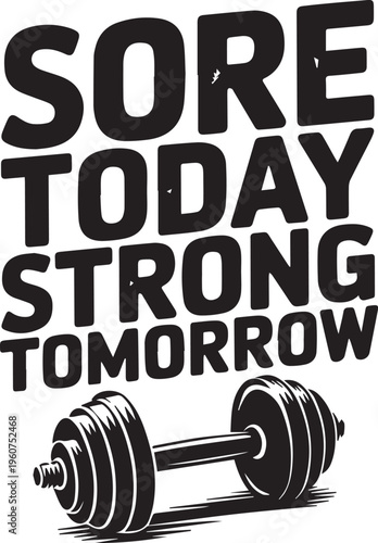 ore Today Strong Tomorrow Fitness Quote