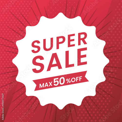 赤い放射状背景のスーパーセールバナー 最大50%OFF ポップなセール広告テンプレート