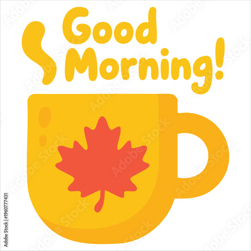 Warm Morning Greeting Message with a Cozy Yellow Mug Featuring a Leaf isolated vector illustration on white background