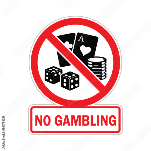 No Gambling Sign with Dice and Cards, Prohibition Symbol, Forbidden Activity, Betting Ban, Vector, The text 'NO GAMBLING' appears in a rectangle below