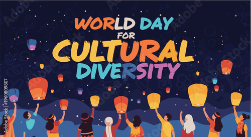 People releasing colorful lanterns at night for World Day for Cultural Diversity in vibrant festive lighting for celebration