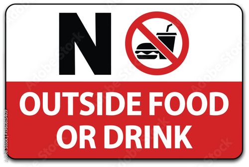 No outside food or drink sign illustration, prohibition symbol restricting external meals and beverages for restaurants, cinemas, and venues.