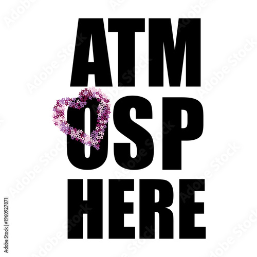 Bold black typography spelling ATMOSPHERE with a decorative heart shape made of pink and purple star sequins on the letter O, set against a white background. Great for apparel and t-shirt design.