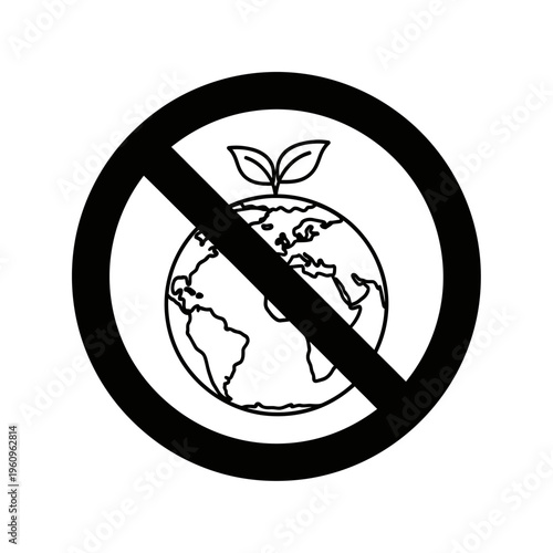 No Earth Prohibition Sign Icon.