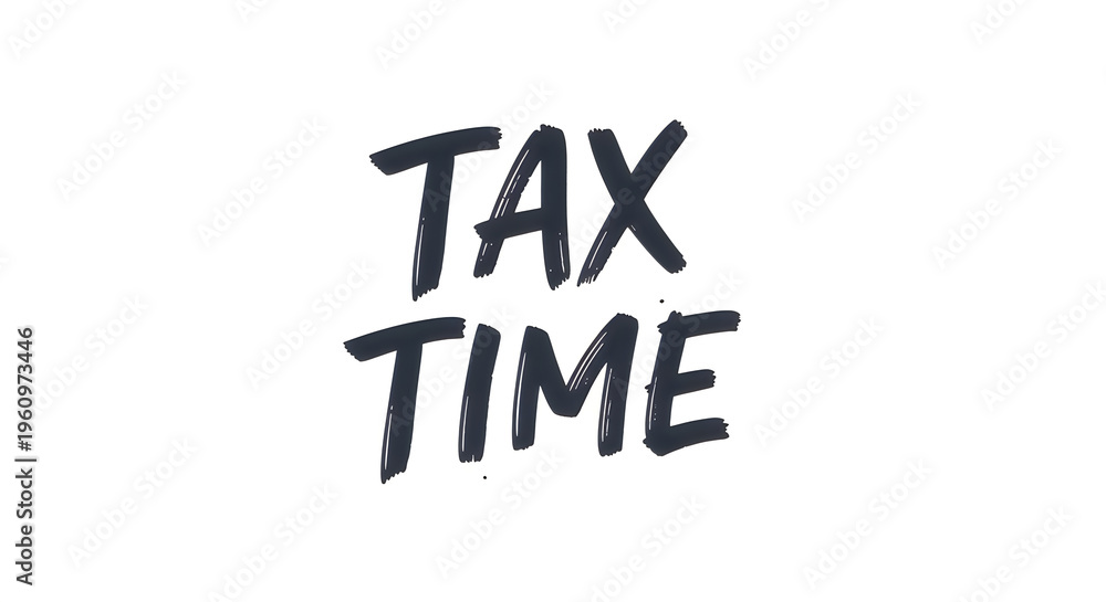 Obraz premium Tax time concept with handwritten text on white background