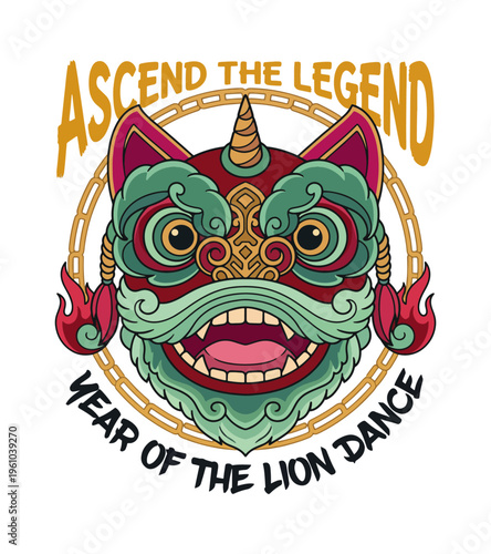 Vibrant illustration of a traditional Chinese lion dance mask with text Ascend the Legend Year of the Lion Dance isolated on transparent background Best Selling T-shirt Design