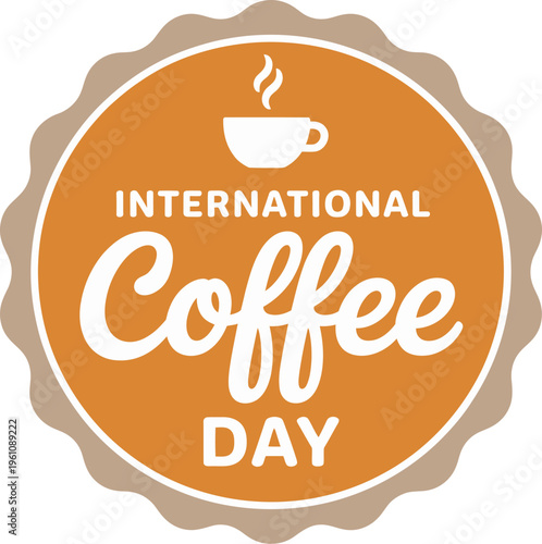 International Coffee Day badge illustration, coffee cup symbol, celebration text, festival and event concept