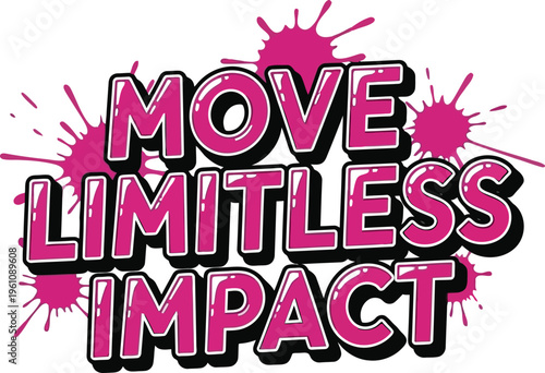 Pink text illustration move limitless impact splash