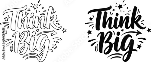 Motivational Think Big phrase with decorative stars and arrows