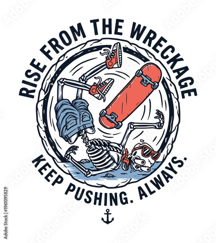 Two whimsical cartoon skeletons engaged in extreme skateboarding action with the inspirational phrase rise from the wreckage keep pushing always Best Selling T-shirt Design