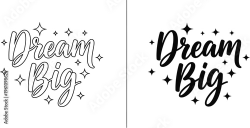Hand-drawn Dream Big quote vector illustration with sparkling stars