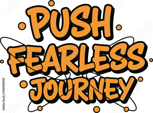 Creative Push Fearless Journey lettering with circles and lines