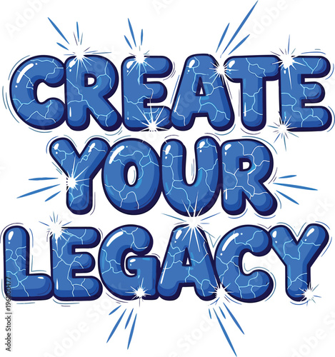 Create your legacy glossy blue textured typography illustration