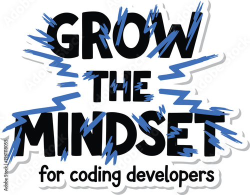 Grow the mindset for coding developers vector design with brush strokes