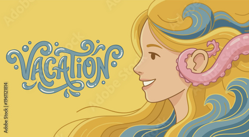 Vacation. Vector poster with happy young woman, sea, octopus, and elegant decorative lettering. Summer travel concept