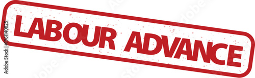 Labour advance red rubber stamp vector, grungy textured office seal with financial text, industrial payroll and employee benefit concept icon