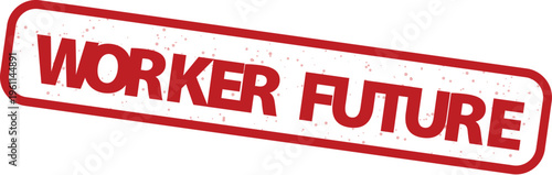 Red grunge rubber stamp with Worker Future text, weathered industrial ink seal vector, vintage textured worker future sign for labor and career concepts