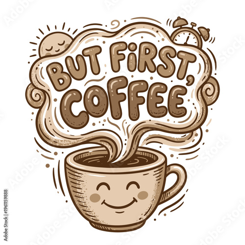 Hand-drawn coffee cup with "But First, Coffee" quote and sun