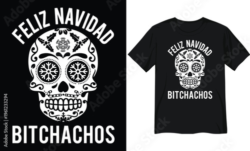 Feliz Navidad Bitchachos Funny Christmas Sugar Skull Vector Illustration