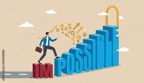 Make impossible success project to career possible, optimistic achieve in goal challenge problem fucas concept confidence, businessman step up word IM achieve possible