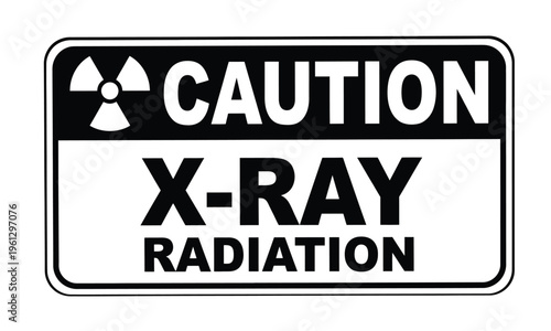 A black and white rectangular caution sign warning about X-ray radiation, featuring the radiation symbol and bold text.