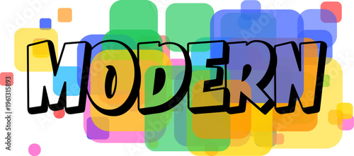 Boldly outlined typography spells the word MODERN over an lively pattern of transparent colored squares