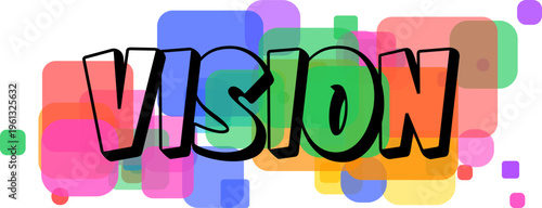 The word VISION in bold letters with a black outline sits centered on a lively array of colorful squares
