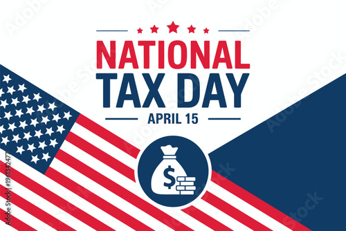 National Tax Day April 15 Patriotic Banner with American Flag and Money Icon for US Financial Services and Government Tax Season Promotions