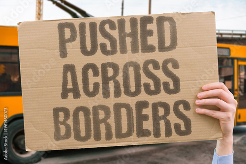 Photos "Pushed Across Borders" Being pushed across a border by violence or disaster is not the same as choosing to migrate — the distinction matters enormously