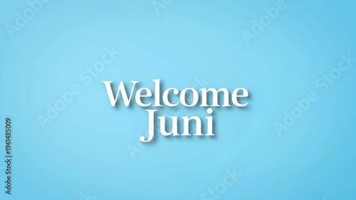 Elegant textual greeting 'Welcome Juni' set against a tranquil light blue backdrop, conveying a serene and inviting atmosphere for new beginnings or the arrival of summer