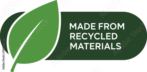 Made From Recycled Materials Eco Friendly Label Icon With Green Leaf Graphic Vector Design Sign