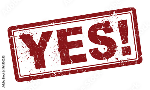 Red grunge rubber stamp with text yes, isolated on transparency background, vector illustration